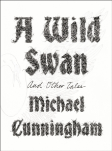A Wild Swan : And Other Tales, Hardback Book A Wild Swan : And Other Tales, Hardback Book