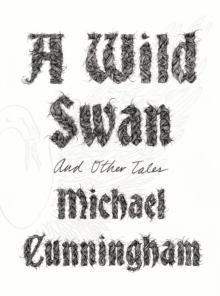 A Wild Swan : And Other Tales