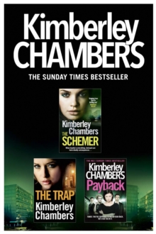 Kimberley Chambers 3-Book Collection : The Schemer, The Trap, Payback