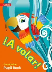 A volar Pupil Book Foundation Level : Primary Spanish for the Caribbean, Paperback / softback Book A volar Pupil Book Foundation Level : Primary Spanish for the Caribbean, Paperback / softback Book
