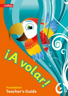 A volar Teacher's Guide Foundation Level : Primary Spanish for the Caribbean, Paperback / softback Book A volar Teacher's Guide Foundation Level : Primary Spanish for the Caribbean, Paperback / softback Book