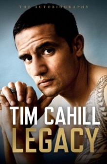 Legacy : The Autobiography of Tim Cahill, Hardback Book Legacy : The Autobiography of Tim Cahill, Hardback Book