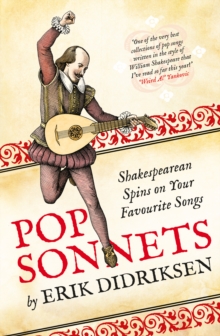 Pop Sonnets : Shakespearean Spins on Your Favourite Songs