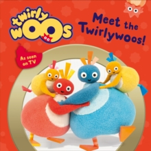 Meet the Twirlywoos, Board book Book Meet the Twirlywoos, Board book Book