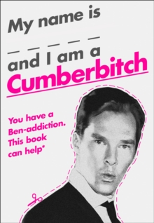 My Name Is X and I Am a Cumberbitch, Hardback Book My Name Is X and I Am a Cumberbitch, Hardback Book