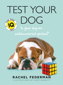 Test Your Dog : Is Your Dog an Undiscovered Genius?