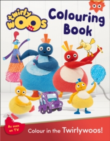 Twirlywoos Colouring Book, Paperback / softback Book Twirlywoos Colouring Book, Paperback / softback Book