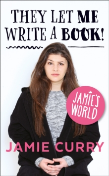 They Let Me Write a Book! : Jamie's World, Paperback Book They Let Me Write a Book! : Jamie's World, Paperback Book