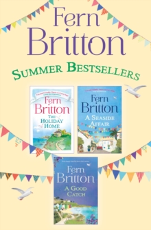 Fern Britton 3-Book Collection : The Holiday Home, A Seaside Affair, A Good Catch