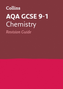 AQA GCSE 9-1 Chemistry Revision Guide : Ideal For The 2024 And 2025 Exams