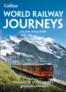 World Railway Journeys : Discover 50 of the World's Greatest Railways, Paperback / softback Book World Railway Journeys : Discover 50 of the World's Greatest Railways, Paperback / softback Book