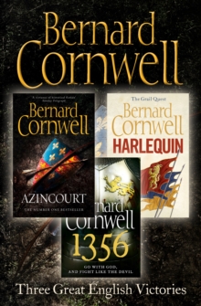 Three Great English Victories : A 3-Book Collection of Harlequin, 1356 and Azincourt