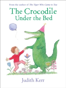The Crocodile Under the Bed, Board book Book The Crocodile Under the Bed, Board book Book