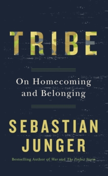 Tribe : On Homecoming and Belonging, Hardback Book Tribe : On Homecoming and Belonging, Hardback Book