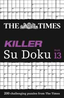 The Times Killer Su Doku Book 13 : 200 Challenging Puzzles from the Times