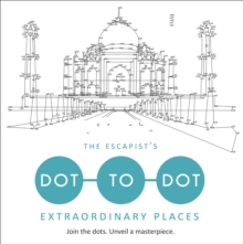 The Escapist's Dot-to-Dot: Extraordinary Places, Paperback Book The Escapist's Dot-to-Dot: Extraordinary Places, Paperback Book