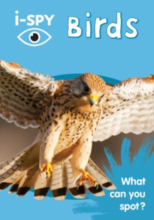i-SPY Birds : What Can You Spot?, Paperback Book i-SPY Birds : What Can You Spot?, Paperback Book