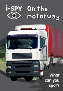 i-Spy on the Motorway : What Can You Spot?, Paperback Book i-Spy on the Motorway : What Can You Spot?, Paperback Book