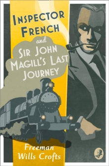 Inspector French: Sir John Magill's Last Journey