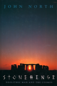 Stonehenge : Neolithic Man and the Cosmos