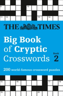 The Times Big Book of Cryptic Crosswords Book 2 : 200 World-Famous Crossword Puzzles, Paperback Book The Times Big Book of Cryptic Crosswords Book 2 : 200 World-Famous Crossword Puzzles, Paperback Book
