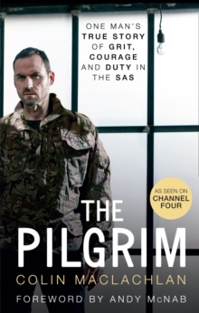 The Pilgrim : Soldier. Hostage. Survivor., Hardback Book The Pilgrim : Soldier. Hostage. Survivor., Hardback Book