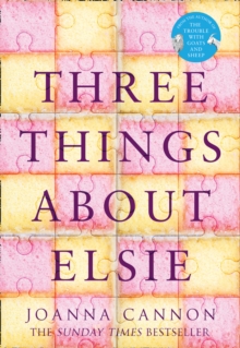 Three Things About Elsie : Longlisted for the Women'S Prize for Fiction 2018, Hardback Book Three Things About Elsie : Longlisted for the Women'S Prize for Fiction 2018, Hardback Book