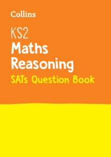 KS2 Maths Reasoning SATs Practice Question Book : For the 2024 Tests