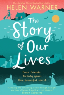 The Story of Our Lives : A Heartwarming Story of Friendship for Summer 2018, Hardback Book The Story of Our Lives : A Heartwarming Story of Friendship for Summer 2018, Hardback Book