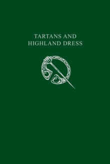 Tartans & Highland Dress, Paperback / softback Book Tartans & Highland Dress, Paperback / softback Book