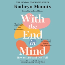 With the End in Mind: Dying, Death and Wisdom in an Age of Denial, eAudiobook MP3 eaudioBook With the End in Mind: Dying, Death and Wisdom in an Age of Denial, eAudiobook MP3 eaudioBook
