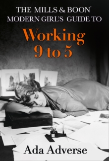 The Mills & Boon Modern Girl's Guide To Working 9-5: The Perfect Stocking Filler For Feminists, Hardback Book The Mills & Boon Modern Girl's Guide To Working 9-5: The Perfect Stocking Filler For Feminists, Hardback Book