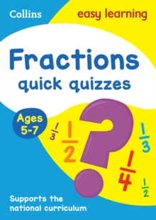 Fractions Quick Quizzes Ages 5-7 : Ideal for Home Learning