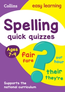 Spelling Quick Quizzes Ages 7-9 : Ideal for Home Learning, Paperback / softback Book Spelling Quick Quizzes Ages 7-9 : Ideal for Home Learning, Paperback / softback Book