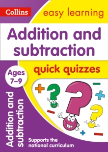 Addition & Subtraction Quick Quizzes Ages 7-9, Paperback / softback Book Addition & Subtraction Quick Quizzes Ages 7-9, Paperback / softback Book