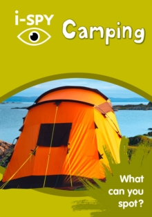 i-SPY Camping : What Can You Spot?, Paperback / softback Book i-SPY Camping : What Can You Spot?, Paperback / softback Book