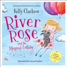 River Rose and the Magical Lullaby, Paperback / softback Book River Rose and the Magical Lullaby, Paperback / softback Book
