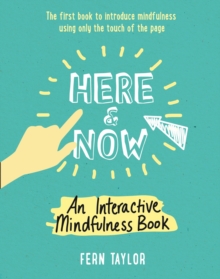 Here And Now - A Mindfulness Activity Book, Paperback Book Here And Now - A Mindfulness Activity Book, Paperback Book