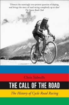 The Call of the Road : The History of Cycle Road Racing