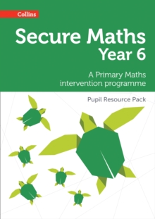 Secure Year 6 Maths Pupil Resource Pack : A Primary Maths Intervention Programme, Mixed media product Book Secure Year 6 Maths Pupil Resource Pack : A Primary Maths Intervention Programme, Mixed media product Book