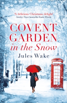 Covent Garden in the Snow, Paperback / softback Book Covent Garden in the Snow, Paperback / softback Book