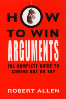 How to Win Arguments