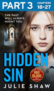 Hidden Sin: Part 3 of 3 : When the Past Comes Back to Haunt You