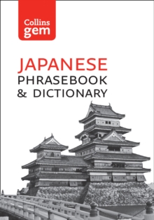 Collins Japanese Dictionary and Phrasebook Gem Edition : Essential Phrases and Words