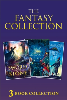 3-book Fantasy Collection : The Sword in the Stone; The Phantom Tollbooth; Charmed Life