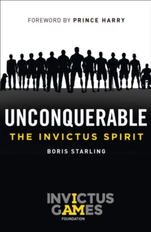 Unconquerable: The Invictus Spirit, Hardback Book Unconquerable: The Invictus Spirit, Hardback Book