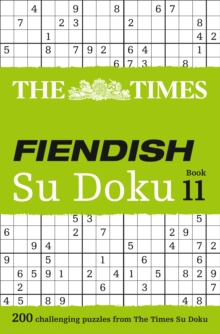 The Times Fiendish Su Doku Book 11 : 200 Challenging Puzzles from the Times, Paperback / softback Book The Times Fiendish Su Doku Book 11 : 200 Challenging Puzzles from the Times, Paperback / softback Book