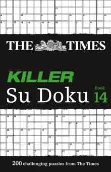 The Times Killer Su Doku Book 14 : 200 Lethal Su Doku Puzzles, Paperback Book The Times Killer Su Doku Book 14 : 200 Lethal Su Doku Puzzles, Paperback Book