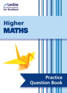 Higher Maths : Practise and Learn Sqa Exam Topics