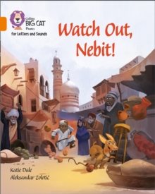 Watch Out, Nebit! : Band 6/Orange, Paperback / softback Book Watch Out, Nebit! : Band 6/Orange, Paperback / softback Book